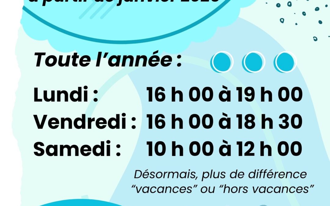 Nouveaux horaires à partir de janvier 2025